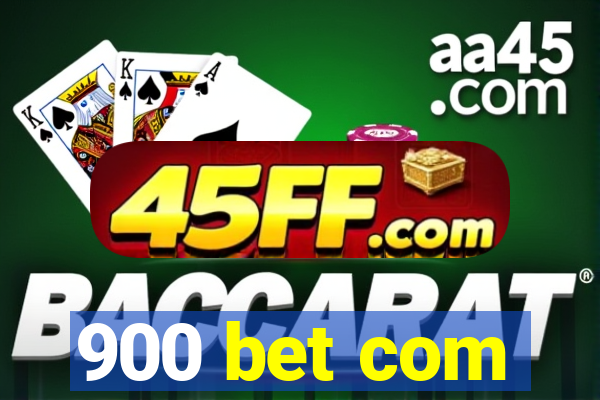 900 bet com